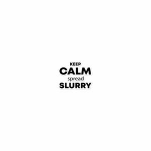 The Tractor Mugs Store 15″×3.75″ KEEP CALM spread SLURRY | Bubble-free stickers Quality Farmers Merch