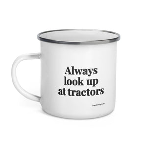 The Tractor Mugs Store Always Look Up At Tractors | Enamel Mug Quality Farmers Merch