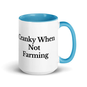 The Tractor Mugs Store Blue / 15 oz CRANKY WHEN NOT FARMING | Mug with Color Inside Quality Farmers Merch