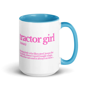 The Tractor Mugs Store Blue / 15 oz TRACTOR GIRL | Mug with Color Inside Quality Farmers Merch