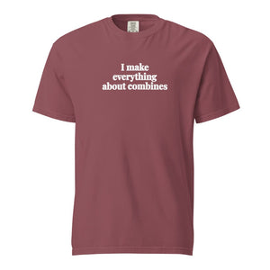 The Tractor Mugs Store Brick / S I Make Everything About Combines | Unisex Premium T-shirt Quality Farmers Merch