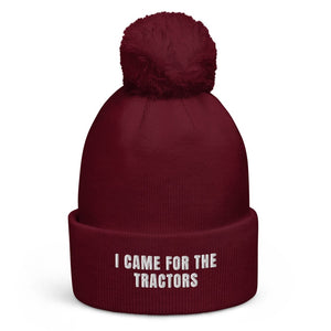 The Tractor Mugs Store Burgundy I Came for the Tractors | Pom-Pom Beanie Quality Farmers Merch