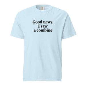 The Tractor Mugs Store Chambray / S Good News. I Saw A Combine | Unisex Premium T-shirt Quality Farmers Merch
