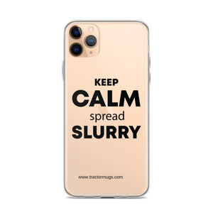 The Tractor Mugs Store Clear Case for iPhone® iPhone 11 Pro Max KEEP CALM spread SLURRY | Clear Case for iPhone® Quality Farmers Merch