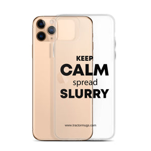 The Tractor Mugs Store Clear Case for iPhone® KEEP CALM spread SLURRY | Clear Case for iPhone® Quality Farmers Merch