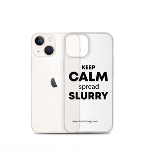 The Tractor Mugs Store Clear Case for iPhone® KEEP CALM spread SLURRY | Clear Case for iPhone® Quality Farmers Merch
