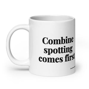 The Tractor Mugs Store Combine Spotting Comes First | White Glossy Mug Quality Farmers Merch