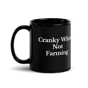 The Tractor Mugs Store CRANKY WHEN NOT FARMING | Black Glossy Mug Quality Farmers Merch