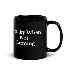 The Tractor Mugs Store CRANKY WHEN NOT FARMING | Black Glossy Mug Quality Farmers Merch
