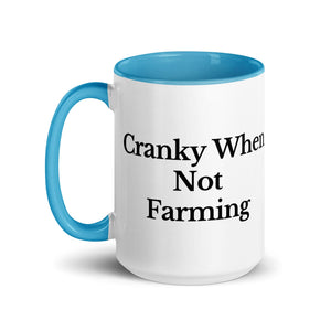 The Tractor Mugs Store CRANKY WHEN NOT FARMING | Mug with Color Inside Quality Farmers Merch