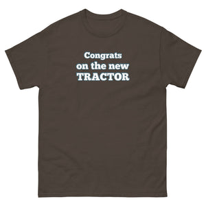 The Tractor Mugs Store Dark Chocolate / S Congrats on the new Tractor | Unisex classic tee Quality Farmers Merch