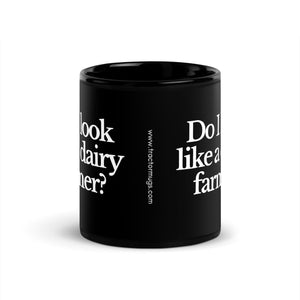The Tractor Mugs Store DO I LOOK LIKE A DAIRY FARMER | Black Glossy Mug Quality Farmers Merch
