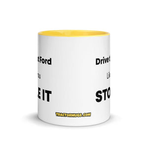 The Tractor Mugs Store Drive That Ford Like You Stole It | Mug with Color Inside Quality Farmers Merch