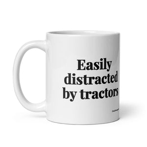 The Tractor Mugs Store Easily Distracted By Tractors | White Glossy Mug Quality Farmers Merch