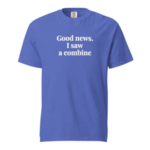 The Tractor Mugs Store Flo Blue / S Good News. I Saw A Combine | Unisex Premium T-shirt Quality Farmers Merch