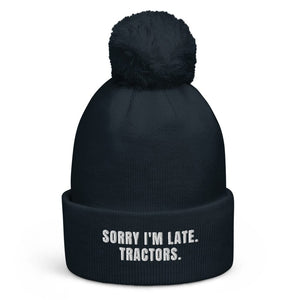 The Tractor Mugs Store French Navy Sorry I'm Late. Tractors. | Pom-Pom Beanie Quality Farmers Merch
