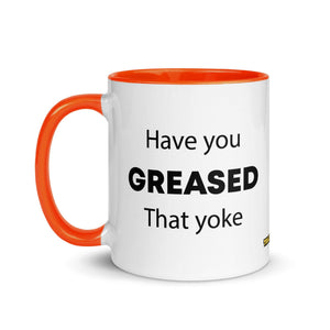 The Tractor Mugs Store Have You Greased That Yoke | Mug with Color Inside Quality Farmers Merch