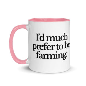The Tractor Mugs Store I'D MUCH PREFER TO BE FARMING | Mug with Color Inside Quality Farmers Merch
