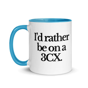 The Tractor Mugs Store I'D RATHER BE ON A 3CX | Mug with Color Inside Quality Farmers Merch