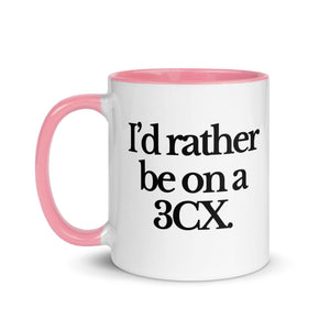 The Tractor Mugs Store I'D RATHER BE ON A 3CX | Mug with Color Inside Quality Farmers Merch