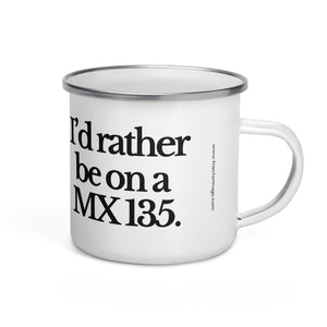 The Tractor Mugs Store I'D RATHER BE ON A MX 135 | Enamel Mug Quality Farmers Merch