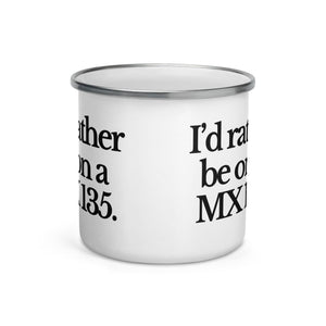 The Tractor Mugs Store I'D RATHER BE ON A MX 135 | Enamel Mug Quality Farmers Merch
