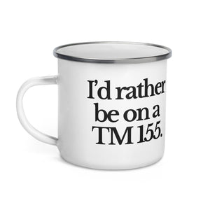 The Tractor Mugs Store I'D RATHER BE ON A TM 155 | Enamel Mug Quality Farmers Merch