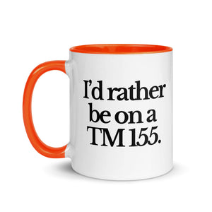 The Tractor Mugs Store I'D RATHER BE ON A TM 155 | Mug with Color Inside Quality Farmers Merch