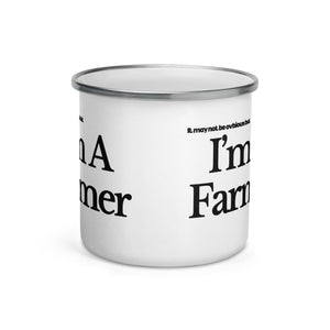 The Tractor Mugs Store I'M A FARMER | Enamel Mug Quality Farmers Merch