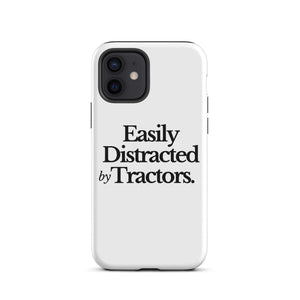 The Tractor Mugs Store iPhone 12 EASILY DISTRACTED BY TRACTORS | Tough Case for iPhone® Quality Farmers Merch