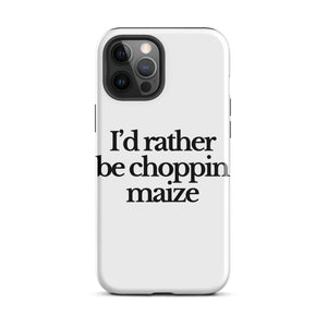 The Tractor Mugs Store iPhone 12 Pro Max I'D RATHER BE CHOPPIN MAIZE | Tough Case for iPhone® Quality Farmers Merch