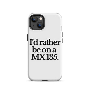 The Tractor Mugs Store iPhone 13 I'D RATHER BE ON A MX 135 | Tough Case for iPhone® Quality Farmers Merch