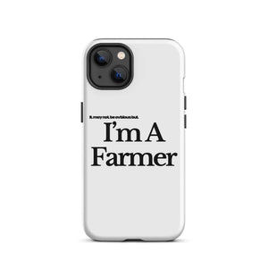 The Tractor Mugs Store iPhone 13 I'M A FARMER  | Tough Case for iPhone® Quality Farmers Merch