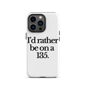 The Tractor Mugs Store iPhone 13 Pro I'D RATHER BE ON A 135 | Tough Case for iPhone® Quality Farmers Merch