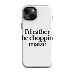 The Tractor Mugs Store iPhone 15 Plus I'D RATHER BE CHOPPIN MAIZE | Tough Case for iPhone® Quality Farmers Merch