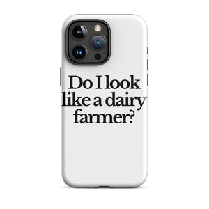 The Tractor Mugs Store iPhone 15 Pro Max DO I LOOK LIKE A DAIRY FARMER | Tough Case for iPhone® Quality Farmers Merch