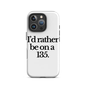The Tractor Mugs Store iPhone 16 Pro I'D RATHER BE ON A 135 | Tough Case for iPhone® Quality Farmers Merch
