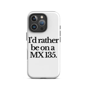 The Tractor Mugs Store iPhone 16 Pro I'D RATHER BE ON A MX 135 | Tough Case for iPhone® Quality Farmers Merch