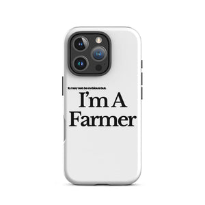 The Tractor Mugs Store iPhone 16 Pro I'M A FARMER  | Tough Case for iPhone® Quality Farmers Merch