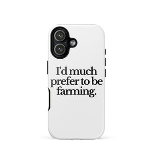 The Tractor Mugs Store iPhone 17 I'D MUCH PREFER TO BE FARMING | Tough Case for iPhone® Quality Farmers Merch