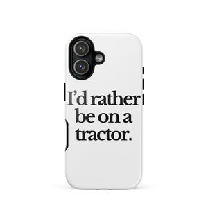The Tractor Mugs Store iPhone 17 I'D RATHER BE ON A TRACTOR | Tough Case for iPhone® Quality Farmers Merch