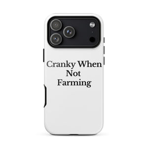 The Tractor Mugs Store iPhone 17 Pro Max CRANKY WHEN NOT FARMING | Tough Case for iPhone® Quality Farmers Merch