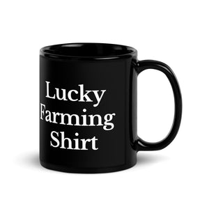 The Tractor Mugs Store LUCKY FARMING SHIRT | Black Glossy Mug Quality Farmers Merch