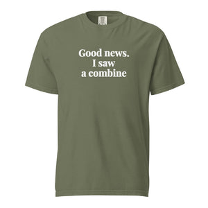 The Tractor Mugs Store Moss / S Good News. I Saw A Combine | Unisex Premium T-shirt Quality Farmers Merch