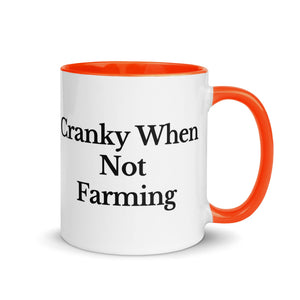 The Tractor Mugs Store Orange / 11 oz CRANKY WHEN NOT FARMING | Mug with Color Inside Quality Farmers Merch