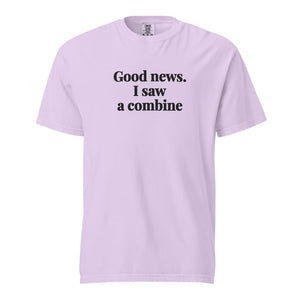 The Tractor Mugs Store Orchid / S Good News. I Saw A Combine | Unisex Premium T-shirt Quality Farmers Merch