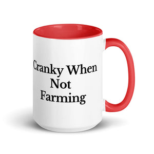 The Tractor Mugs Store Red / 15 oz CRANKY WHEN NOT FARMING | Mug with Color Inside Quality Farmers Merch