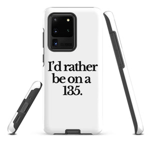 The Tractor Mugs Store Samsung Galaxy S20 Ultra I'D RATHER BE ON A 135 | Tough case for Samsung® Quality Farmers Merch