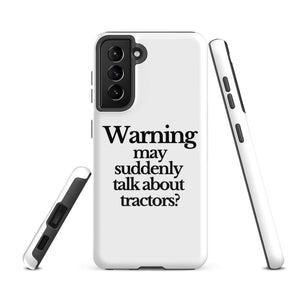 The Tractor Mugs Store Samsung Galaxy S21 FE WARNING MAY SUDDENLY TALK ABOUT TRACTORS | Tough case for Samsung® Quality Farmers Merch