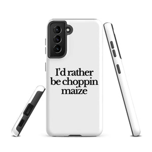 The Tractor Mugs Store Samsung Galaxy S21 I'D RATHER BE CHOPPIN MAIZE | Tough case for Samsung® Quality Farmers Merch